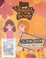 Happy thanksgiving coloring book for kids ages 4-10