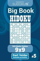 Sudoku Big Book Hidoku - 500 Master Puzzles 9x9 (Volume 5)