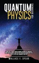Quantum Physics for Beginners