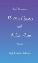 Positive Quotes with Author Holly