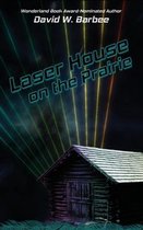 Laser House on the Prairie