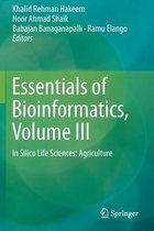 Essentials of Bioinformatics, Volume III: In Silico Life Sciences