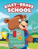 Riley the Brave's adventures- Riley the Brave Makes it to School