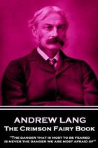 Andrew Lang - The Crimson Fairy Book