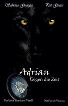 Verliebt in einen Wolf - Adrian gegen die Zeit