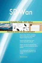 SD-WAN A Complete Guide - 2021 Edition