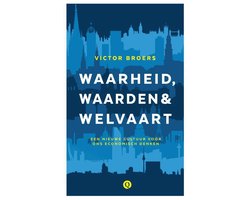 Waarheid, waarden & welvaart