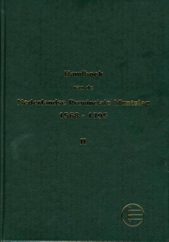 Foto: Handboek van de nederlandse provinciale muntslag 1573 1806 2