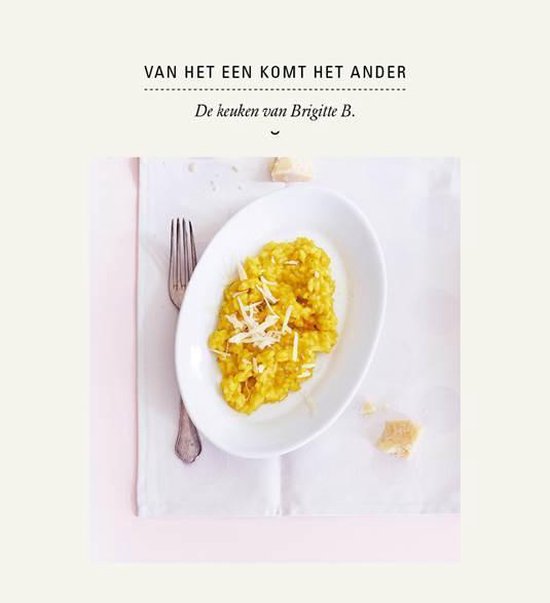 De Keuken van Brigitte B. - Van het een komt het ander Deel  ... - cover