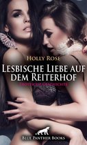Love, Passion & Sex - Lesbische Liebe auf dem Reiterhof Erotische Geschichte