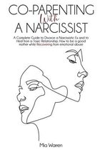 Healing from Narcissistic Abuse- Co-Parenting with a Narcissist