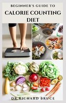 Beginner's Guide to Calorie Counting Diet