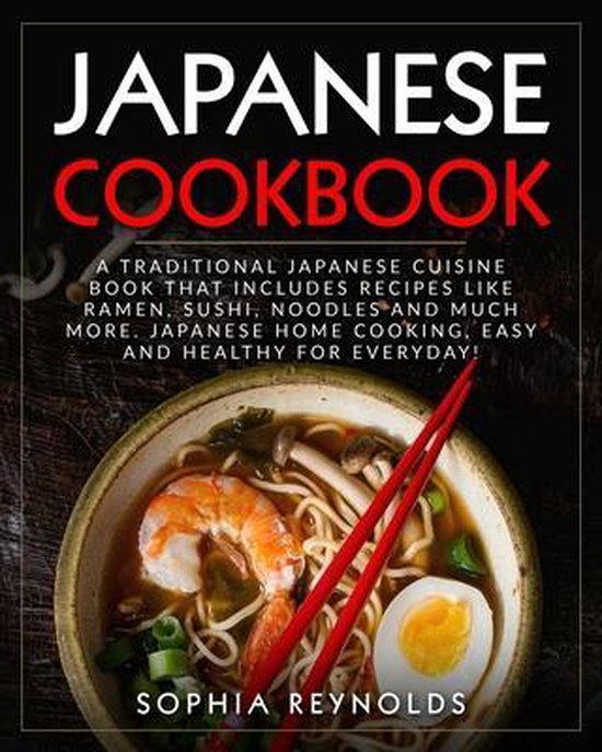 Japanese Cookbook, Sophia Reynolds 9798634273488 Boeken