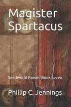 Magister Spartacus: Seedworld Paeon
