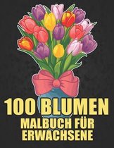100 Blumen Malbuch fur Erwachsene