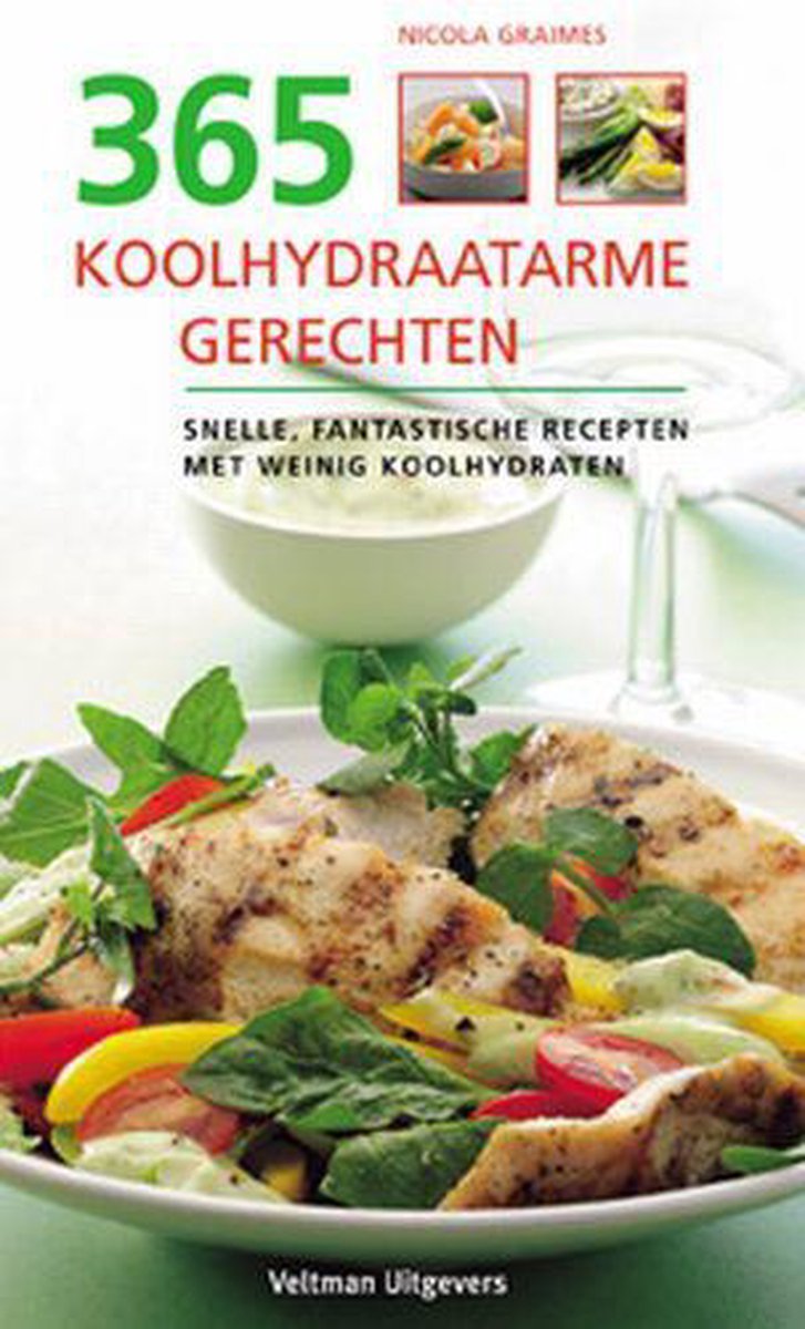 365 koolhydraatarme recepten, Nicola Graimes | 9789059203051 | Boeken |  bol.com