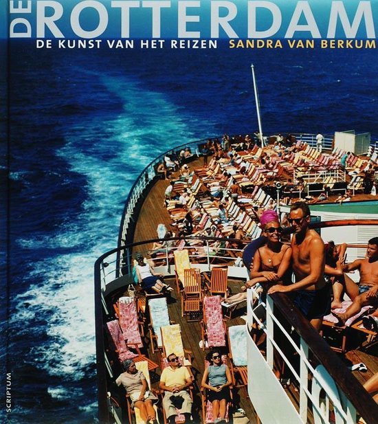 Cover van het boek 'De Rotterdam, de kunst van het reizen / druk 1' van S. van Berkum