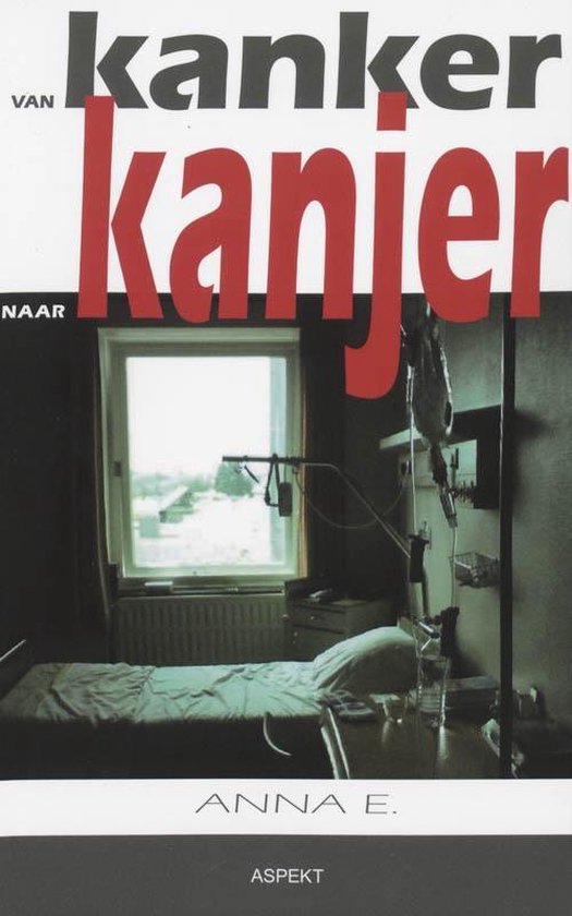 Cover van het boek 'Van kanker naar kanjer' van Anna E.