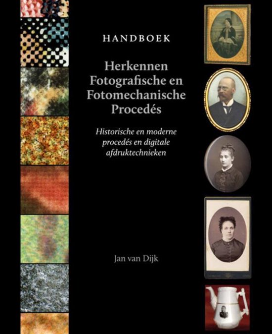 Cover van het boek 'Handboek herkennen fotografische procedés / druk 1' van Jan van Dijk