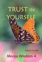 Morya Wisdom 4 - Trust in yourself