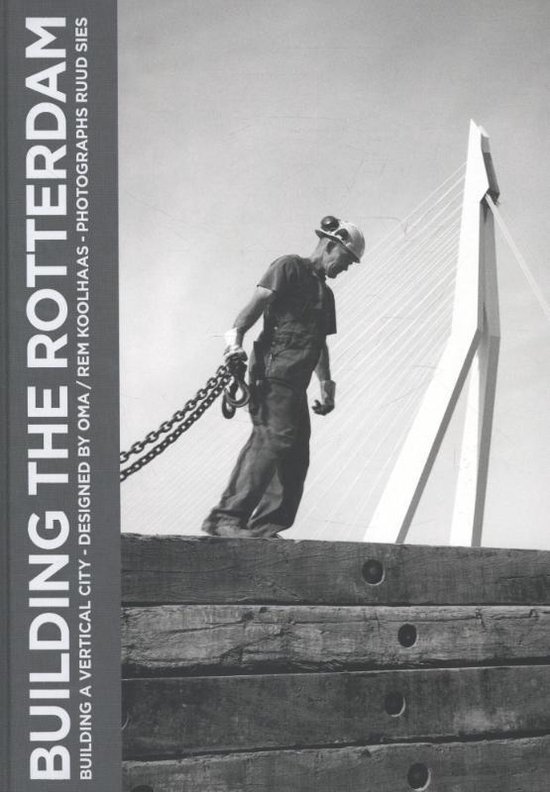 Cover van het boek 'Building the Rotterdam (NE)'