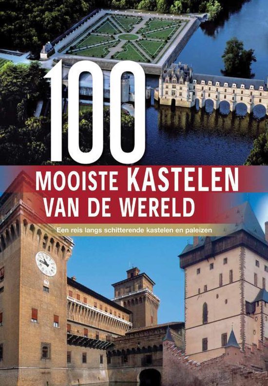 Cover van het boek '100 Mooiste kastelen van de wereld' van Hannah Brooks-Motl en Marc Hakim