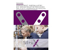 StruX - Assistent installatie- en constructietechniek 3 van 4