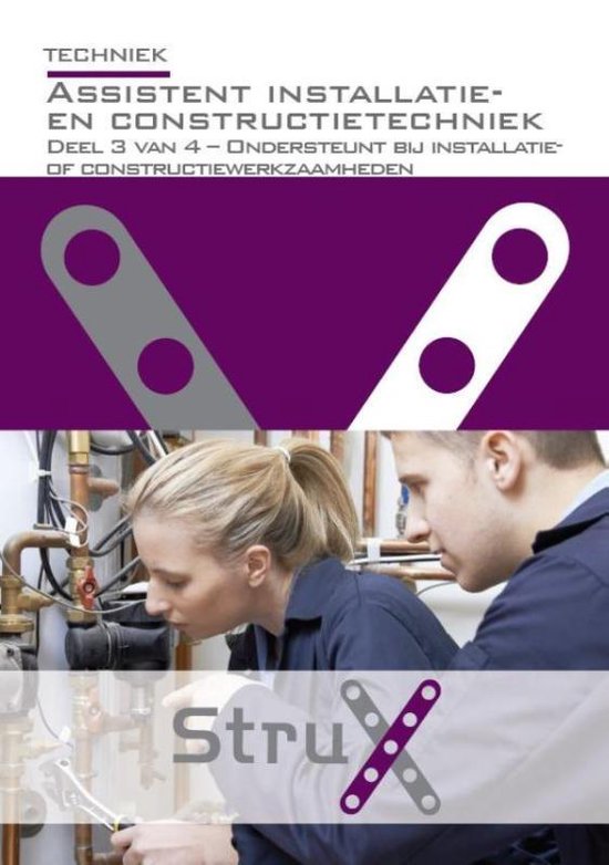 StruX - Assistent installatie- en constructietechniek 3 van 4