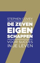 Boek cover De zeven eigenschappen voor succes in je leven van Stephen R. Covey (Paperback)