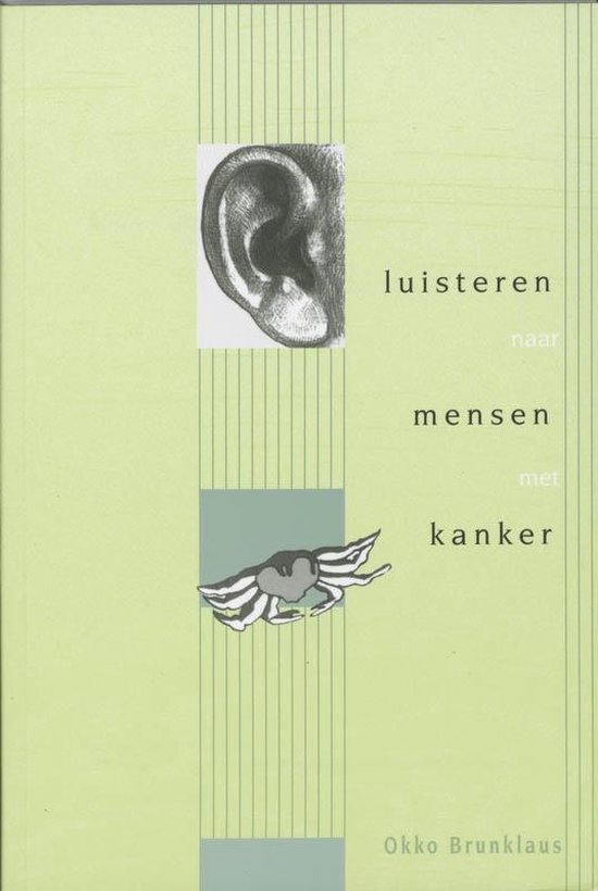 Cover van het boek 'Luisteren naar mensen met kanker / druk 1' van O. Brunklaus