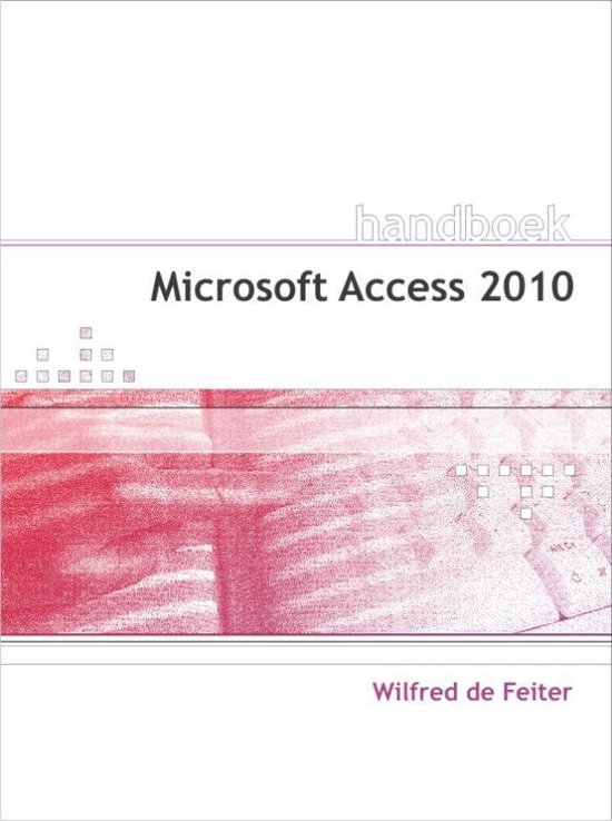 Cover van het boek 'Microsoft Access 2010' van Wilfred de Feiter