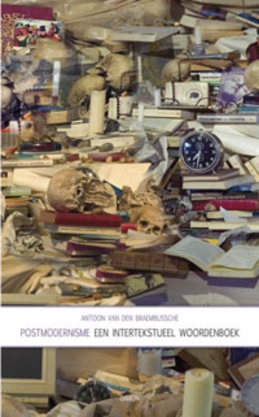 Cover van het boek 'Postmodernisme' van A.A. van den Braembussche en A. van den Braembussche