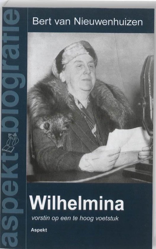 Cover van het boek 'Wilhelmina' van Bert van Nieuwenhuizen