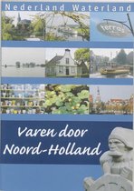Nederland waterland  -   Varen door Noord-Holland