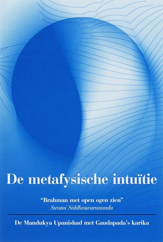 Cover van het boek 'De metafysische intuitie' van Swami Siddheswarananda en S. Siddheswarananda