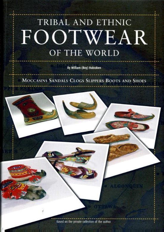 Cover van het boek 'Tribal and ethnic footwear of the world' van W.B. Habraken