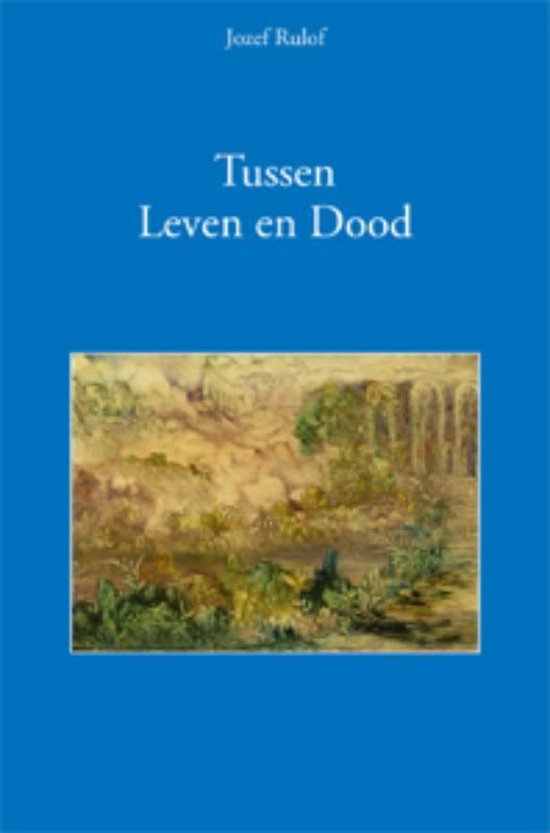 Cover van het boek 'Tussen leven en dood' van Jozef Rulof
