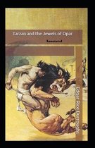 Tarzan and the Jewels of Opar Annotated