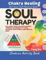 Soul Therapy: Chakra Healing, Spiritual Self Healing Book