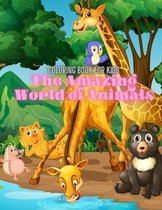 The Amazing World of Animals - Coloring Book For Kids