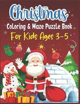 Christmas Coloring & Maze Puzzle Book For Kids Ages 3-5