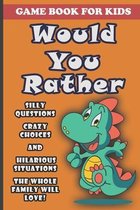 Would You Rather Book For Kids