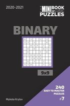 The Mini Book Of Logic Puzzles 2020-2021. Binary 9x9 - 240 Easy To Master Puzzles. #7