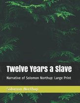 Twelve Years a Slave: Narrative of Solomon Northup