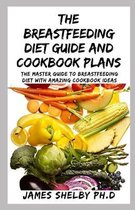 The Breastfeeding Diet Guide and Cookbook Plans