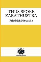 Thus Spoke Zarathustra by Friedrich Nietzsche