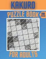 Kakuro Puzzle Book For Adults 200 Puzzles