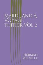 Mardi, And A Voyage Thither Vol 2