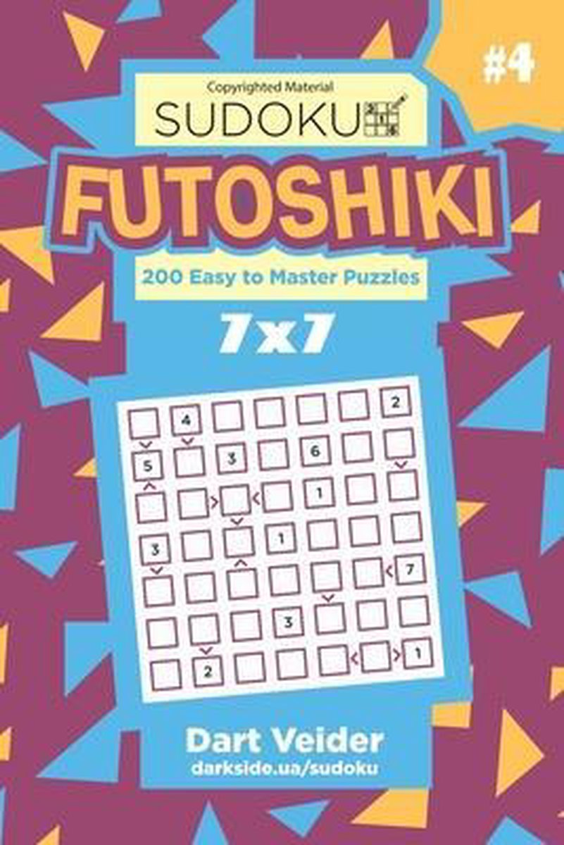 Bol Sudoku Futoshiki 200 Easy To Master Puzzles 7x7 Volume 4 