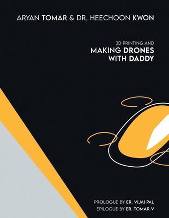 3D Printing and Making Drones with Daddy - cover